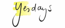 Das Wort 'Yesdays' in einer künstlerischen Schrift auf einem hellen Hintergrund.